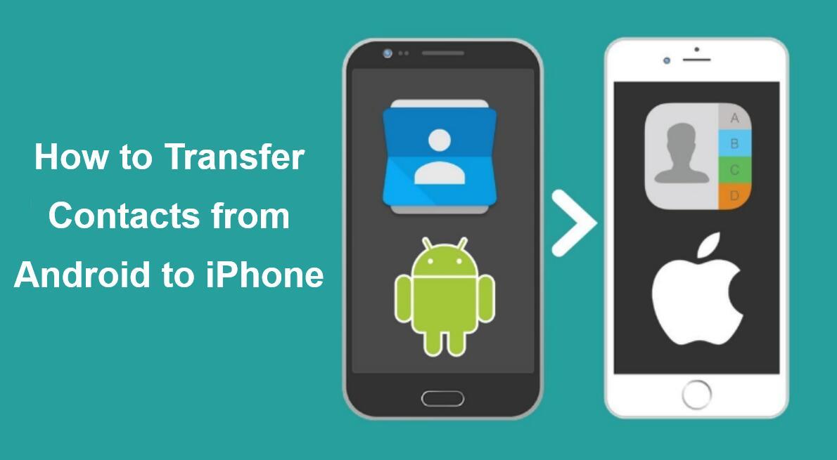 How to Transfer Contacts from Android to iPhone